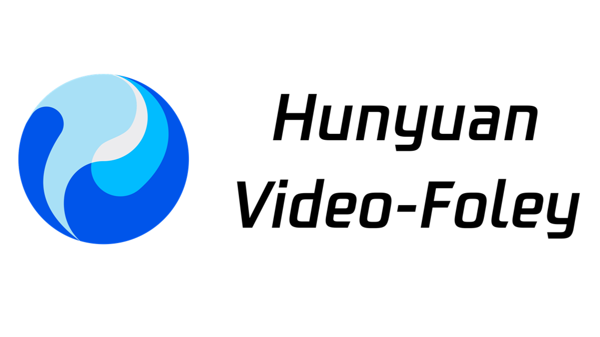 HunyuanVideo-Foley - 腾讯推出的开源视频音效生成模型